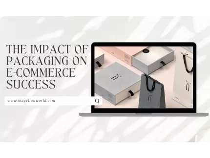 The Impact of Packaging on E-Commerce Success!