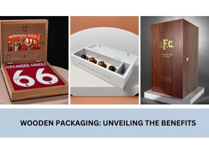 Wooden Packaging: Unveiling The Benefits